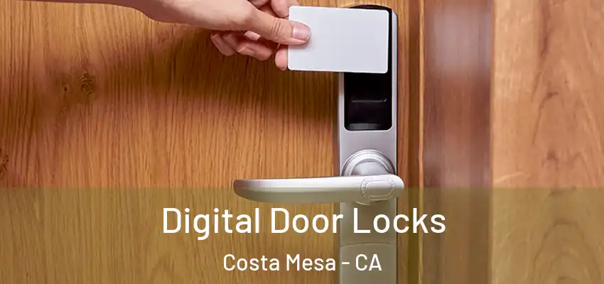  Digital Door Locks Costa Mesa - CA