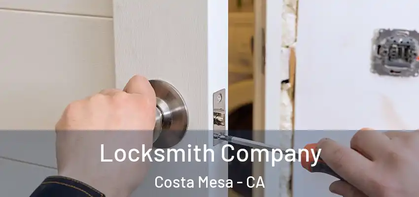  Locksmith Company Costa Mesa - CA