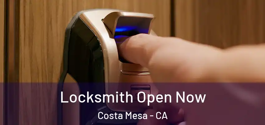  Locksmith Open Now Costa Mesa - CA