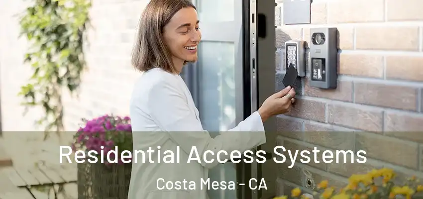  Residential Access Systems Costa Mesa - CA